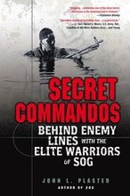 Secret Commandos: Behind Enemy Lines with the Elite Warriors of Sog