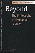 Beyond the Philosophy of Emmanuel Levinas