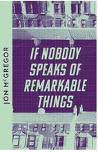 If Nobody Speaks of Remarkable Things (häftad, eng)