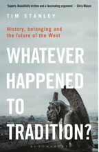 Whatever Happened to Tradition? - History, Belonging and the Future of the (pocket, eng)