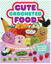 Cute Crocheted Food (pocket, eng)