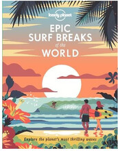 Lonely Planet Epic Surf Breaks of the World (inbunden, eng)