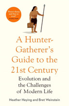 Hunter-Gatherer's Guide to the 21st Century - Evolution and the Challenges (pocket, eng)