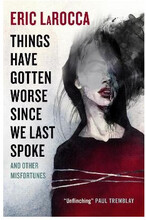 Things Have Gotten Worse Since We Last Spoke And Other Misfortunes (pocket, eng)