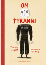 Om tyranni : tjugo lärdomar från det tjugonde århundradet (grafisk utgåva) (inbunden)