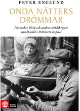 Onda nätters drömmar : november 1942 och andra världskrigets vändpunkt i 360 korta kapitel (inbunden)