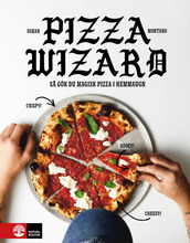 Pizza wizard : så gör du magisk pizza i hemmaugn (inbunden)