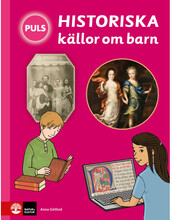 PULS Historia Historiska källor om barn Faktabok (häftad)