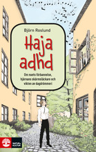 Haja ADHD : om nuets förbannelse, hjärnans skärmsläckare och vikten av dagdrömmeri (bok, flexband)