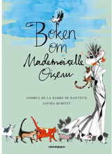Boken om Mademoiselle Oiseau (inbunden)