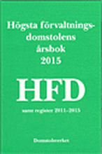 Högsta förvaltningsdomstolens årsbok 2015 (HFD) (inbunden)