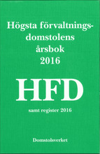 Högsta förvaltningsdomstolens årsbok 2016 (HFD) (inbunden)