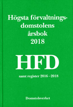 Högsta förvaltningsdomstolens årsbok 2018 (HFD) (häftad)