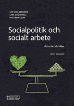 Socialpolitik och socialt arbete : Historia och idéer (häftad)