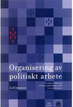 Organisering av politiskt arbete - En studie av vitalisering av kommunfullmäktiges arbete i en svensk kommun (häftad)
