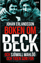 Boken om Beck och Sjöwall Wahlöö och tiden som for (inbunden)