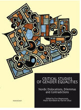Critical studies of gender equalities : Nordic dislocations, dilemmas and contradictions (bok, danskt band)