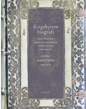 Krigsbytets biografi : byten i Riksarkivet, Uppsala universitetsbibliotek och Skokloster slott under 1600-talet (bok, flexband)