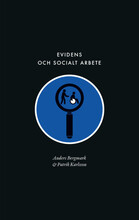 Evidens och socialt arbete : föreställningen om en evidensbaserad praktik inom socialtjänsten (bok, danskt band)
