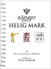 Sånger på Helig Mark : till bön, lovprisning och tillbedjan (bok, spiral)