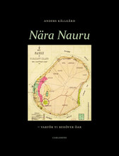 Nära Nauru : varför vi behöver öar (inbunden)