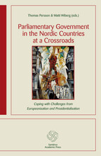 Parliamentary government in the Nordic countries at a crossroads : coping with challenges from Europeanisation and presidentialisation (häftad, eng)