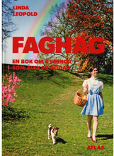 Faghag : en bok om kvinnor som älskar bögar (bok, flexband)