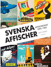 Svenska affischer : affischkonst 1895-1960 (inbunden)