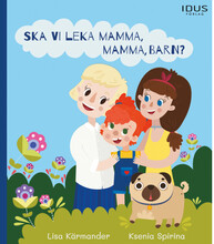 Ska vi leka mamma, mamma, barn? (inbunden)