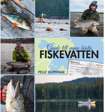 Guide till mina bästa fiskevatten (inbunden)