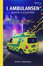 I ambulansen, bakom kulisserna (inbunden)