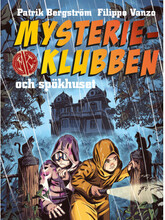 Mysterieklubben och spökhuset (inbunden)