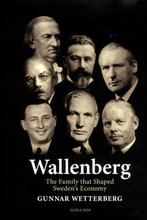 Wallenberg : the family that shaped Sweden's economy (inbunden, eng)