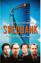 Swedbank : penningtvätten och lögnerna (inbunden)