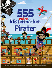 555 roliga klistermärken. Pirater (häftad)