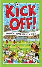 Kickoff! : fotbollspyssel och quiz (häftad)