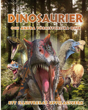 Dinosaurier och andra förhistoriska djur : ett illustrerat uppslagsverk (inbunden)