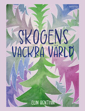 Skogens vackra värld (inbunden)