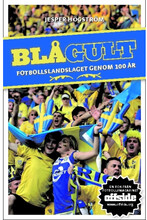 Blågult : fotbollslandslaget genom 100 år (bok, danskt band)