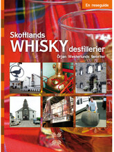 Skottlands whiskydestillerier : en reseguide (bok, danskt band)