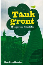 Tänk grönt : 21 texter om framtiden (bok, danskt band)