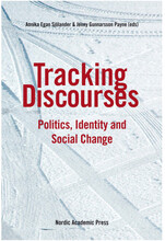 Tracking discourses : politics, identity and social change (inbunden, eng)