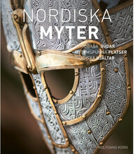 Nordiska myter : krigslystna gudar, sagoomspunna platser, tragiska hjältar (inbunden)
