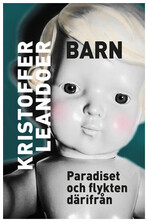 Barn : Paradiset och flykten därifrån (bok, danskt band)