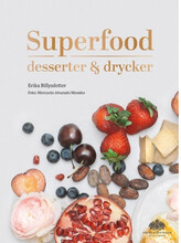 Superfood : desserter och drycker (inbunden)