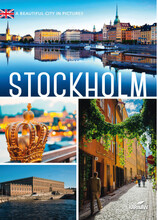 Stockholm : a beautiful city in pictures (häftad, eng)