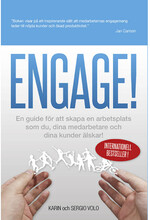 Engage! : en guide för att skapa en arbetsplats som du, dina medarbetare och dina kunder älskar! (bok, danskt band)