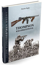Thompson kulsprutepistol (inbunden)