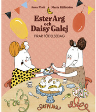 Ester Arg och Daisy Galej firar födelsedag (inbunden)