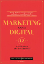 Marketing goes digital : 12 Practices for business success (bok, flexband, eng)